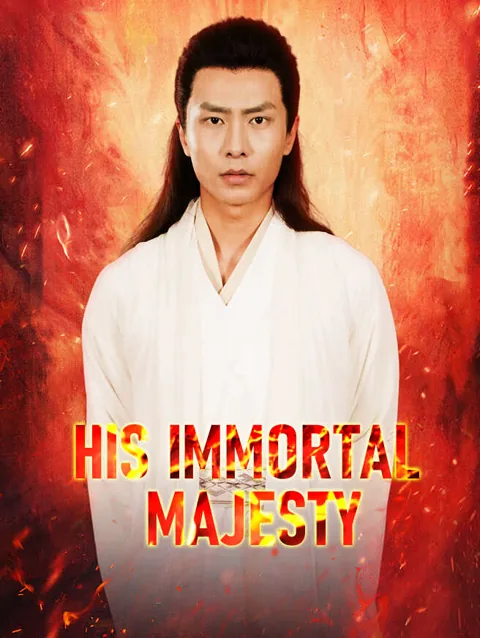 His Immortal Majesty cover image — watch all 89 episodes free in HD