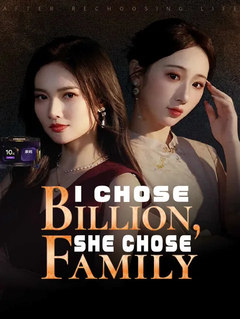 I Chose Billion, She Chose Family cover image — watch all 60 episodes free in HD