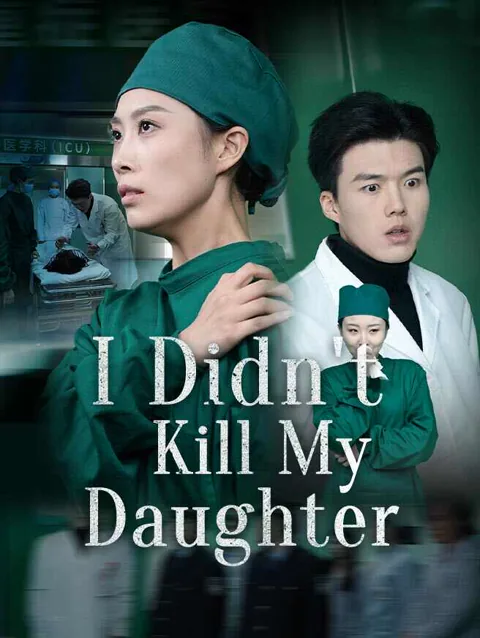 I Didn T Kill My Daughter cover image — watch all 31 episodes free in HD