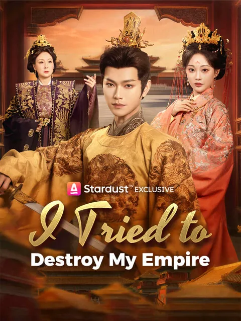 I Tried To Destroy My Empire cover image — watch all 58 episodes free in HD