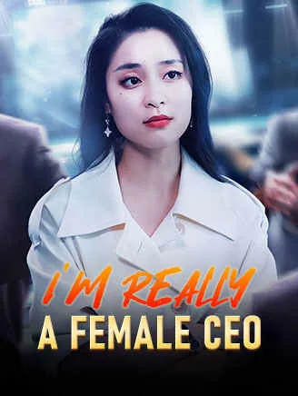 I'm really a female CEO cover image — watch all 91 episodes free in HD