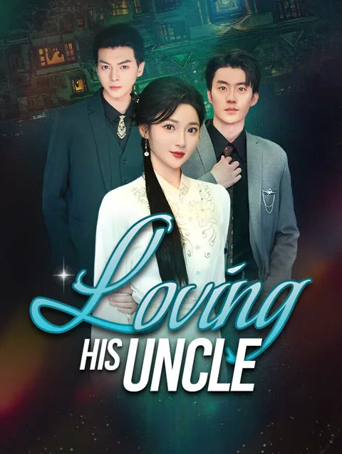 Loving His Uncle cover image — watch all 80 episodes free in HD