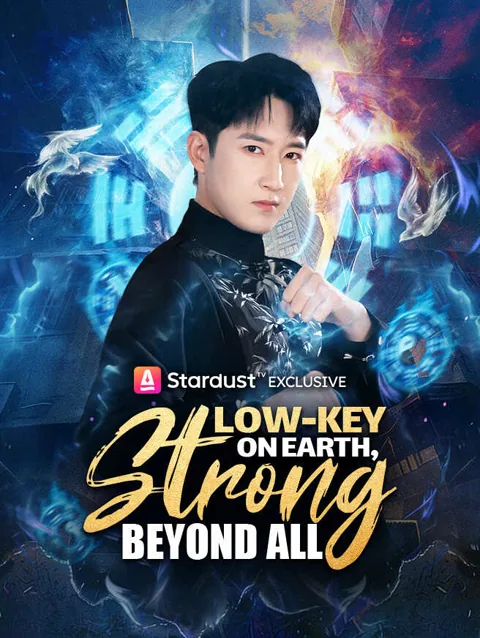 Low Key On Earth Strong Beyond All cover image — watch all 60 episodes free in HD