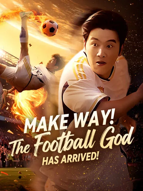 Make Way! The Football God Has Arrived! cover image — watch all 61 episodes free in HD