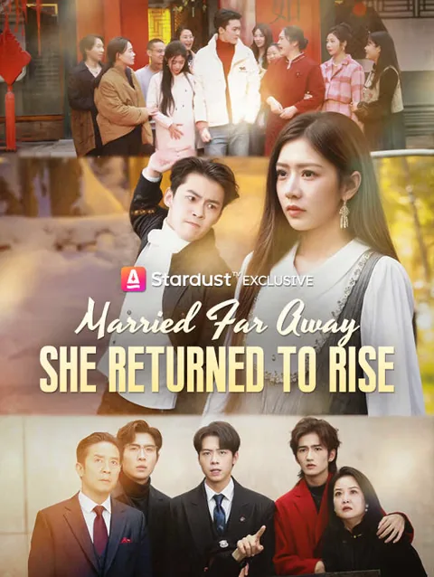 Married Far Away She Returned To Rise cover image — watch all 33 episodes free in HD