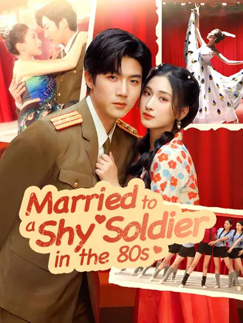 Married To A Shy Soldier In The 80s cover image — watch all 60 episodes free in HD