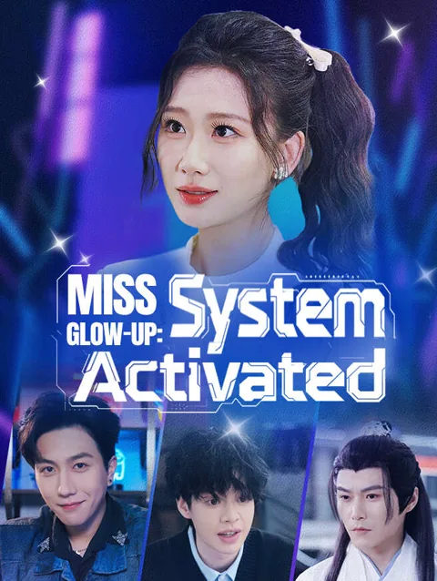 Miss Glow-Up: System Activated cover image — watch all 82 episodes free in HD