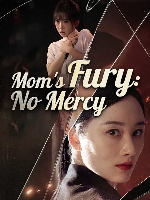 Mom S Fury No Mercy cover image — watch all 66 episodes free in HD