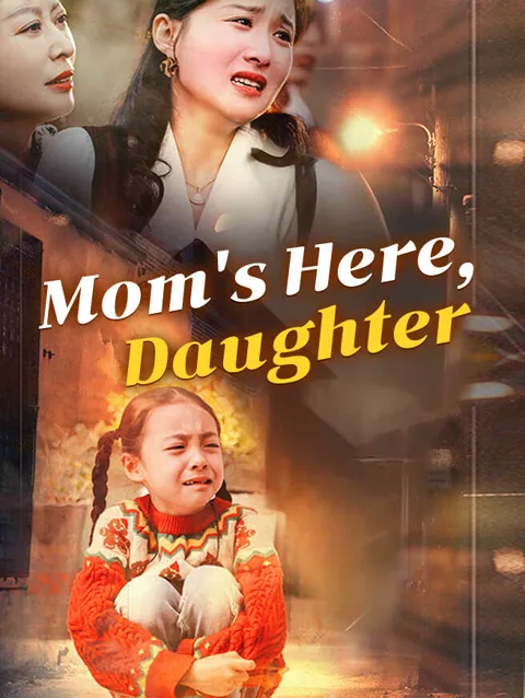 Mom S Here Daughter cover image — watch all 57 episodes free in HD