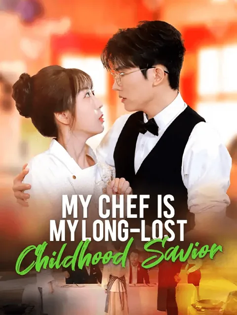 My Chef Is My Long-Lost Childhood Savior cover image — watch all 65 episodes free in HD