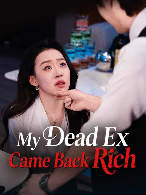 My Dead Ex Came Back Rich cover image — watch all 61 episodes free in HD