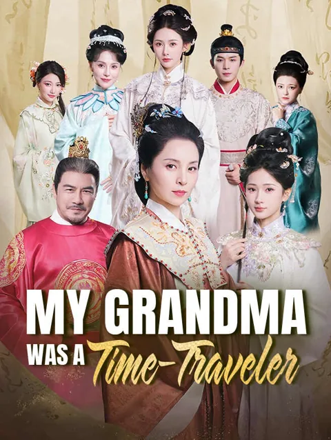 My Grandma Was a Time-Traveler cover image — watch all 70 episodes free in HD