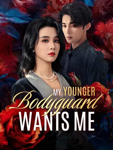 My Younger Bodyguard Wants Me cover image — watch all 68 episodes free in HD