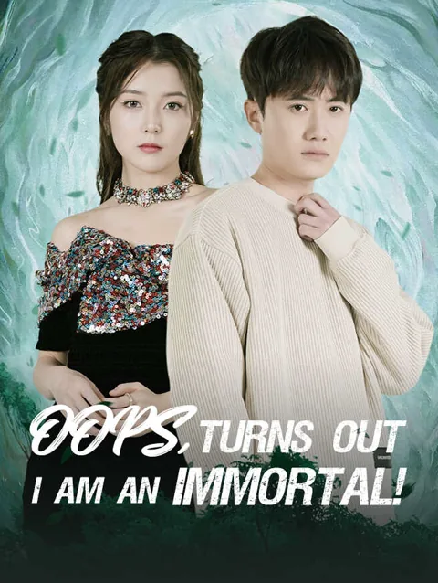 Oops, Turns out I am an immortal! cover image — watch all 83 episodes free in HD
