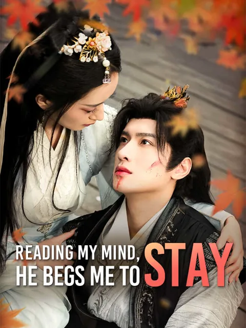 Reading My Mind, He Begs Me to Stay cover image — watch all 60 episodes free in HD