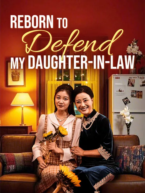 Reborn to Defend My Daughter-in-Law cover image — watch all 66 episodes free in HD
