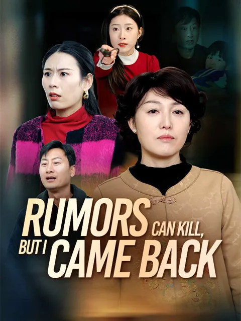Rumors Can Kill, But I Came Back cover image — watch all 29 episodes free in HD
