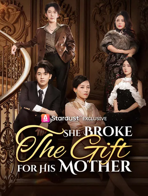She Broke The Gift For His Mother cover image — watch all 60 episodes free in HD