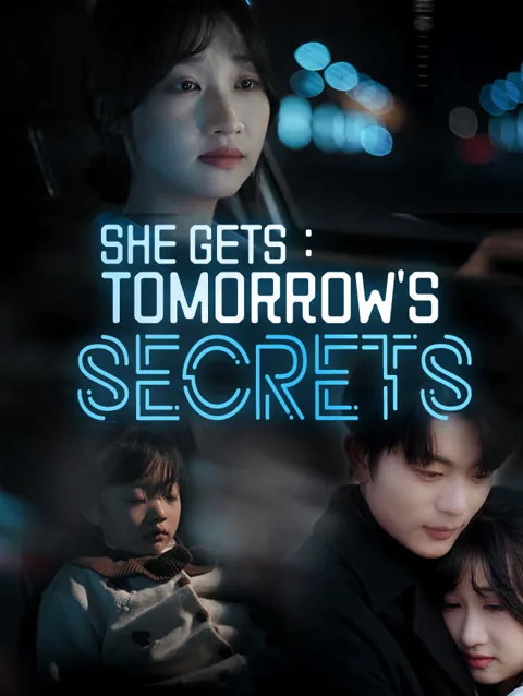 She Gets Tomorrow S Secrets cover image — watch all 71 episodes free in HD