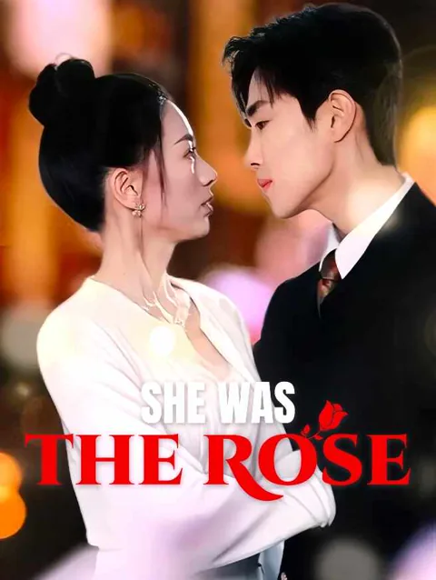 She Was The Rose cover image — watch all 59 episodes free in HD