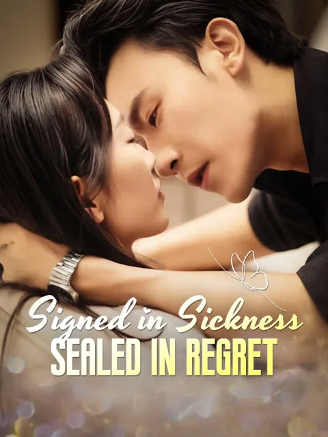 Signed in Sickness, Sealed in Regret cover image — watch all 81 episodes free in HD