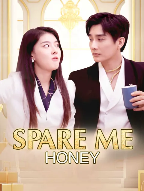 Spare Me, Honey cover image — watch all 69 episodes free in HD
