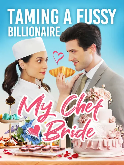 Taming a fussy billionaire: My Chef Bride cover image — watch all 46 episodes free in HD