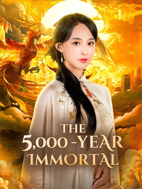 The 5 000 Year Immortal cover image — watch all 50 episodes free in HD