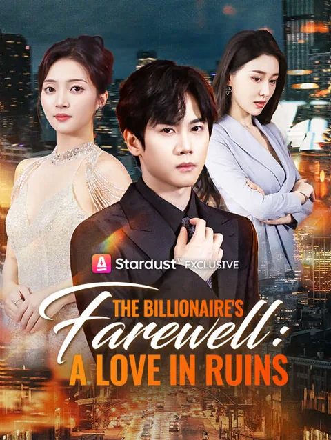 The Billionaire's Farewell: A Love in Ruins cover image — watch all 61 episodes free in HD