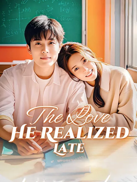 The Love He Realized Late cover image — watch all 58 episodes free in HD