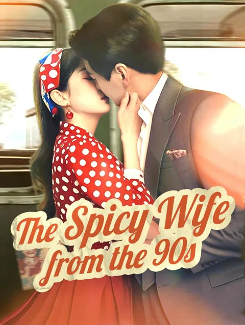 The Spicy Wife From The 90s cover image — watch all 70 episodes free in HD