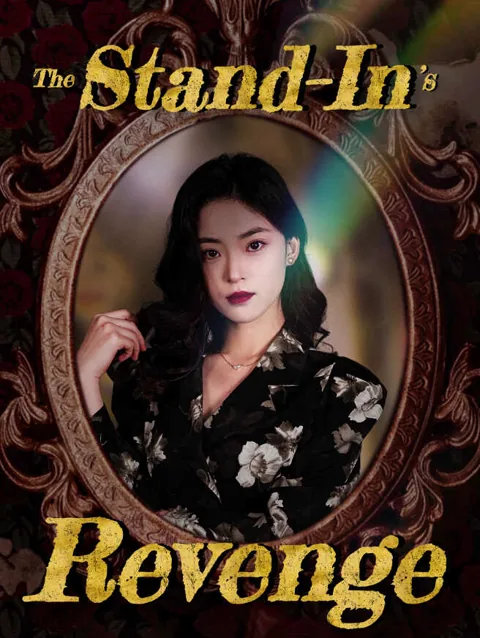 The Stand-In's Revenge cover image — watch all 32 episodes free in HD