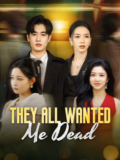They All Wanted Me Dead cover image — watch all 51 episodes free in HD