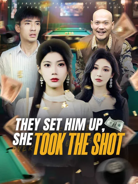 They Set Him Up She Took The Shot cover image — watch all 60 episodes free in HD