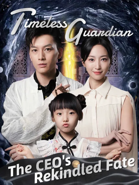 Timeless Guardian: The CEO's Rekindled Fate cover image — watch all 55 episodes free in HD