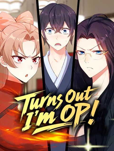 Turns Out I'm OP cover image — watch all 104 episodes free in HD