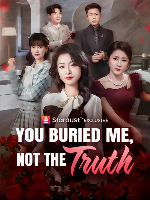 You Buried Me Not The Truth cover image — watch all 59 episodes free in HD