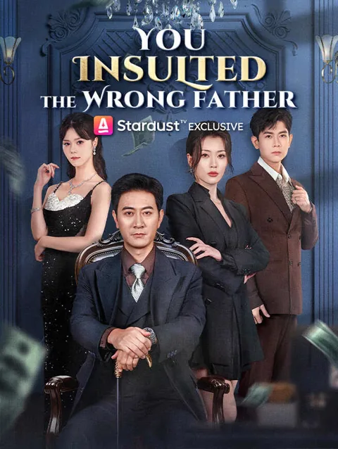You Insulted The Wrong Father cover image — watch all 61 episodes free in HD