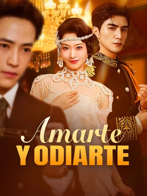 Amarte y odiarte portada — ver los 60 episodios gratis en HD