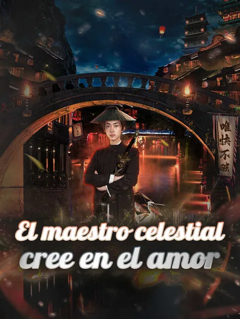 El maestro celestial cree en el amor portada — ver los 89 episodios gratis en HD