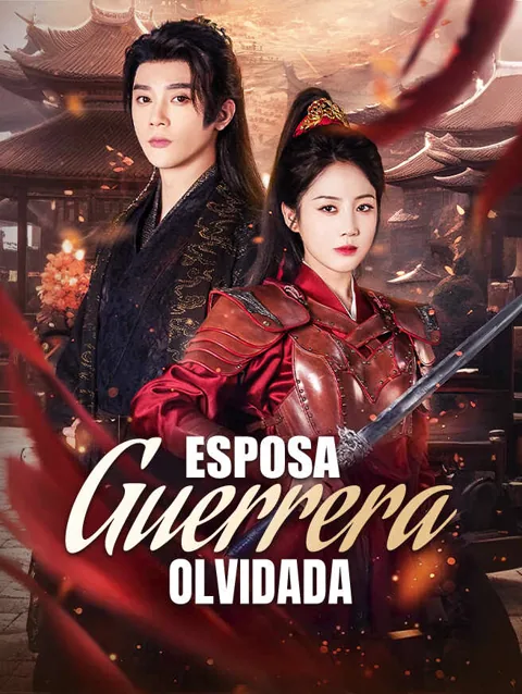 Esposa Guerrera Olvidada portada — ver los 70 episodios gratis en HD