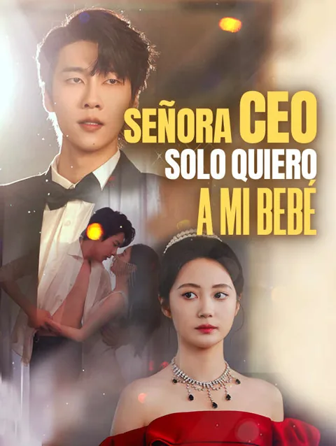 Señora CEO solo quiero a mi bebé portada — ver los 73 episodios gratis en HD