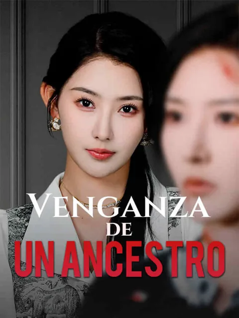 Venganza de un Ancestro portada — ver los 65 episodios gratis en HD