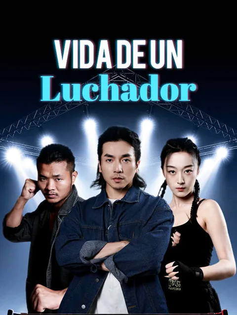 Vida De Un Luchador portada — ver los 76 episodios gratis en HD