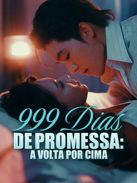 999 Dias de Promessa: A Volta por Cima capa — assistir aos 79 episódios grátis em HD