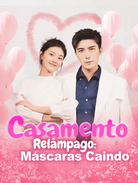 Casamento Relâmpago Máscaras Caindo capa — assistir aos 79 episódios grátis em HD