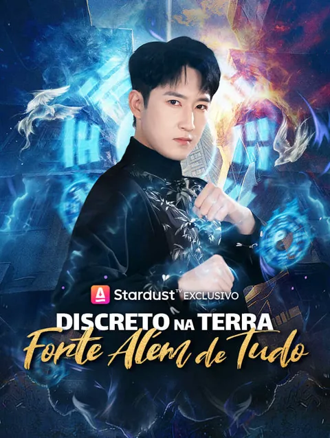 Discreto na Terra, Forte Além de Tudo capa — assistir aos 60 episódios grátis em HD
