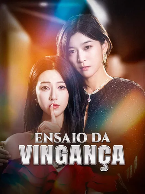 Ensaio da Vingança capa — assistir aos 31 episódios grátis em HD