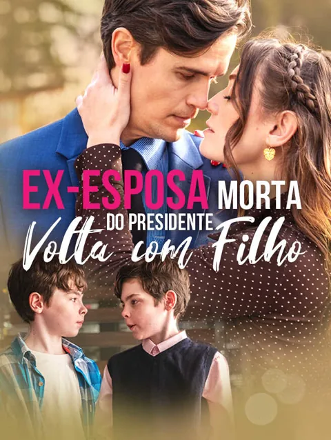 Ex-esposa Morta do Presidente Volta com Filho capa — assistir aos 59 episódios grátis em HD