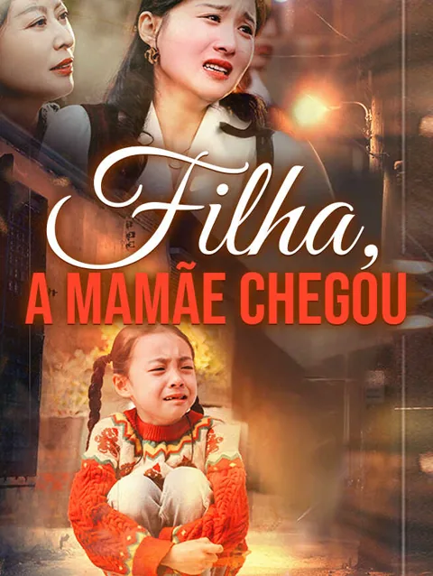 Filha, a Mamãe Chegou capa — assistir aos 57 episódios grátis em HD